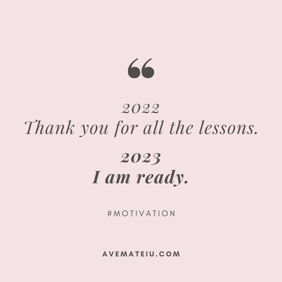2022: Thank you for all the lessons. 2023: I am ready. Quote 421