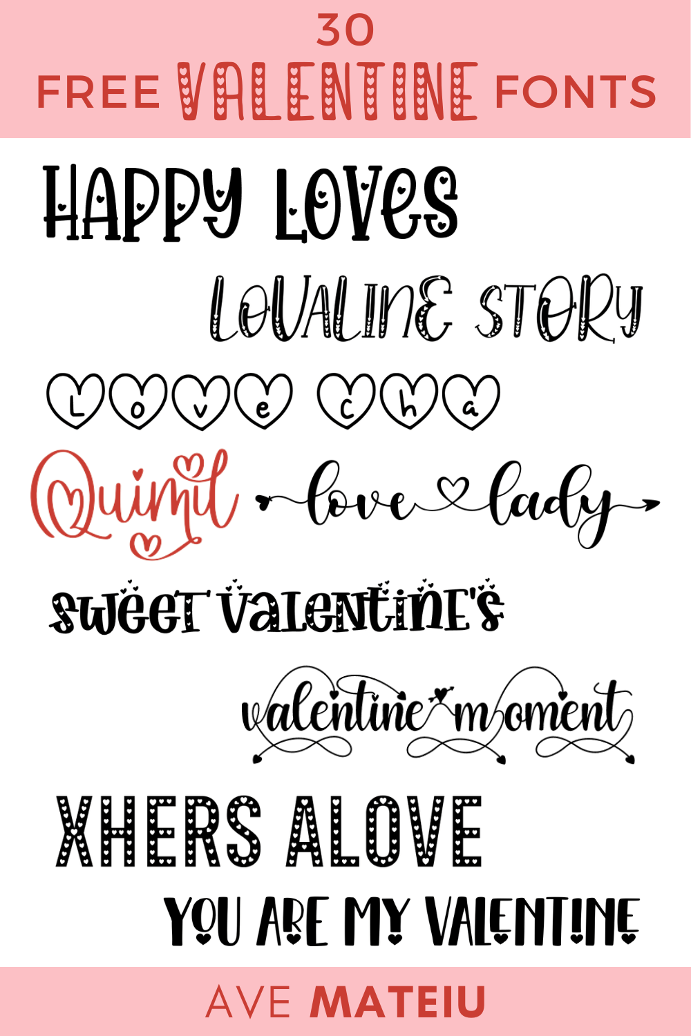 30 Free Valentine s Day Fonts Image featuring the text: "30 Free Valentine's Day Fonts" with examples of fonts like: Happy loves font, Lovaline Story font, Love cha font, Quimil font, Love lady font, Sweet Valentine’s font, Valentine moment font, Xhers alove font, and You are my valentine font.