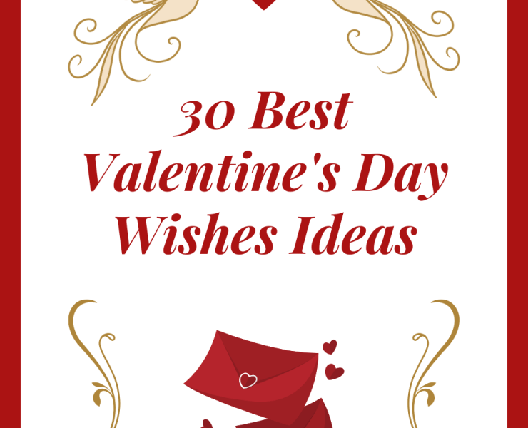 [pinterest pin] 30 Best Valentine’s Day Wishes Ideas - Valentine's Day messages, Valentine's Day quotes, Valentine's Day card sayings, Valentine's Day poems, Valentine's Day images, Happy Valentine's Day wishes, for friends, for loved ones, for family, for everyone, heartfelt, sweet, cute, funny, personalized, unique, romantic