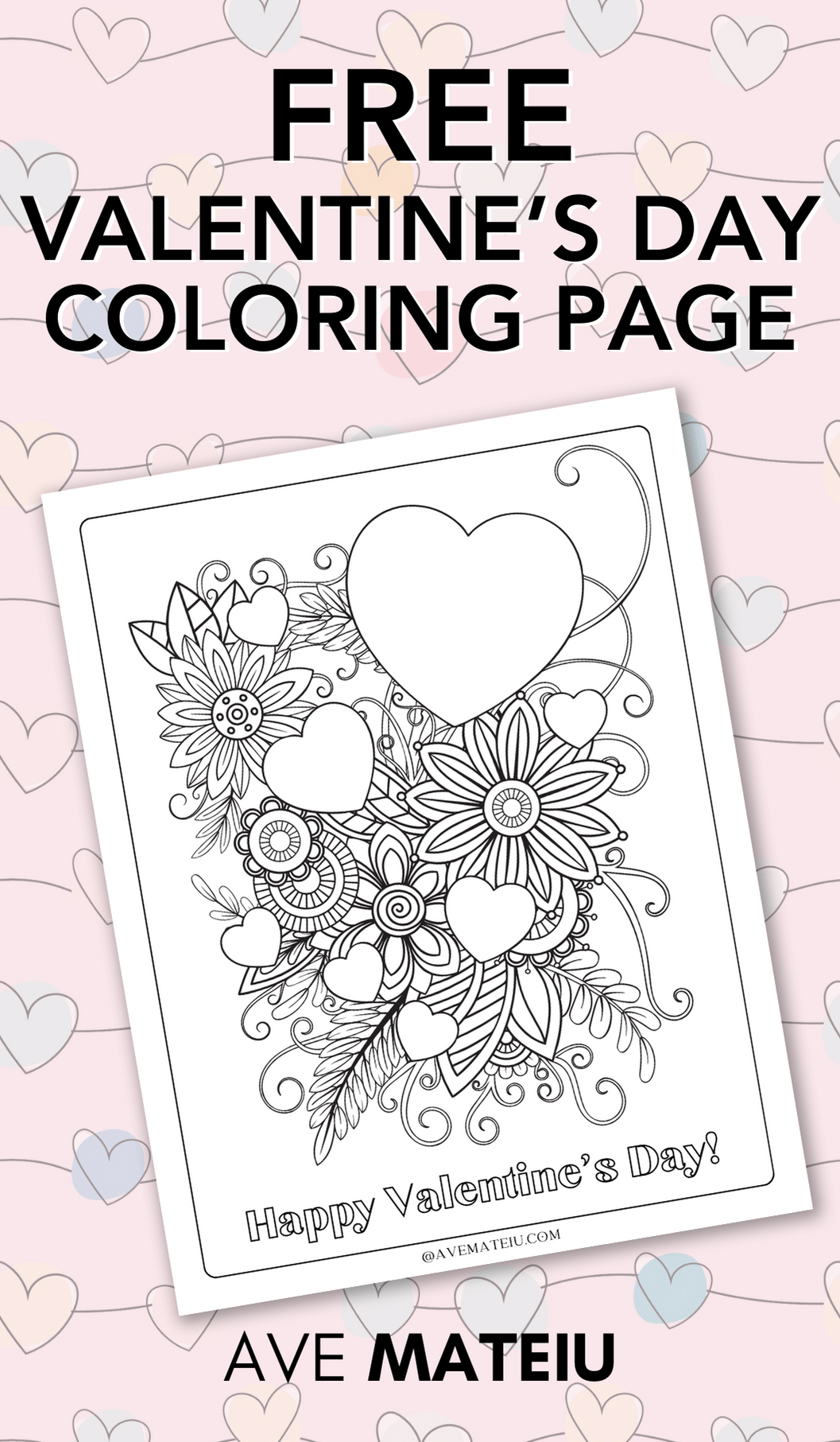 Free Valentine's Day Coloring Page Image featuring the text "Free Printable Valentine's Day Coloring Page" and "Happy Valentine's Day" with an example of printable: Valentine's Day coloring page featuring hearts and flowers.
