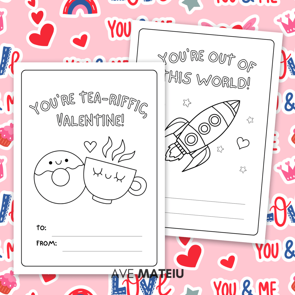Image featuring examples of Valentine's Day coloring cards:"You're tea-riffic, Valentine" with a donut with a cup coloring page and "You're out of this world!" with a rocket coloring page.