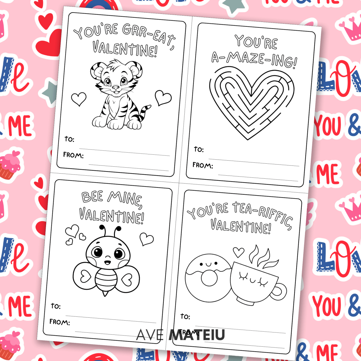 Image featuring examples of printable Valentine's Day coloring cards: "You're grr-eat, Valentine" and a cute tiger coloring page, "You're a-maze-ing!" and a heart maze coloring page, "Bee mine, Valentine" and a Valentine bee coloring page, "You're tea-riffic, Valentine" and a donut with a cup coloring page.