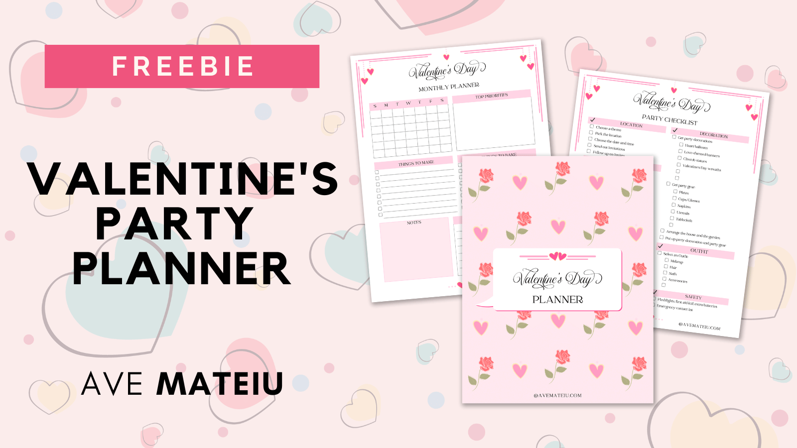 Image featuring the text "Free Printable Valentine's Day Party Planner" with example of pages: the cover, printable party checklist, and printable monthly planner.