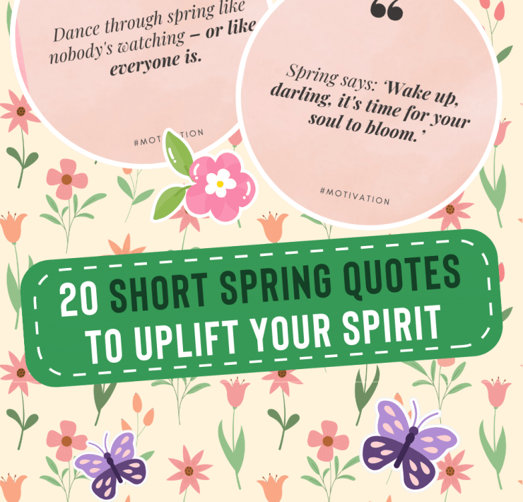 Image featuring the text: 20 Beautiful Short Spring Quotes To Uplift Your Spirit