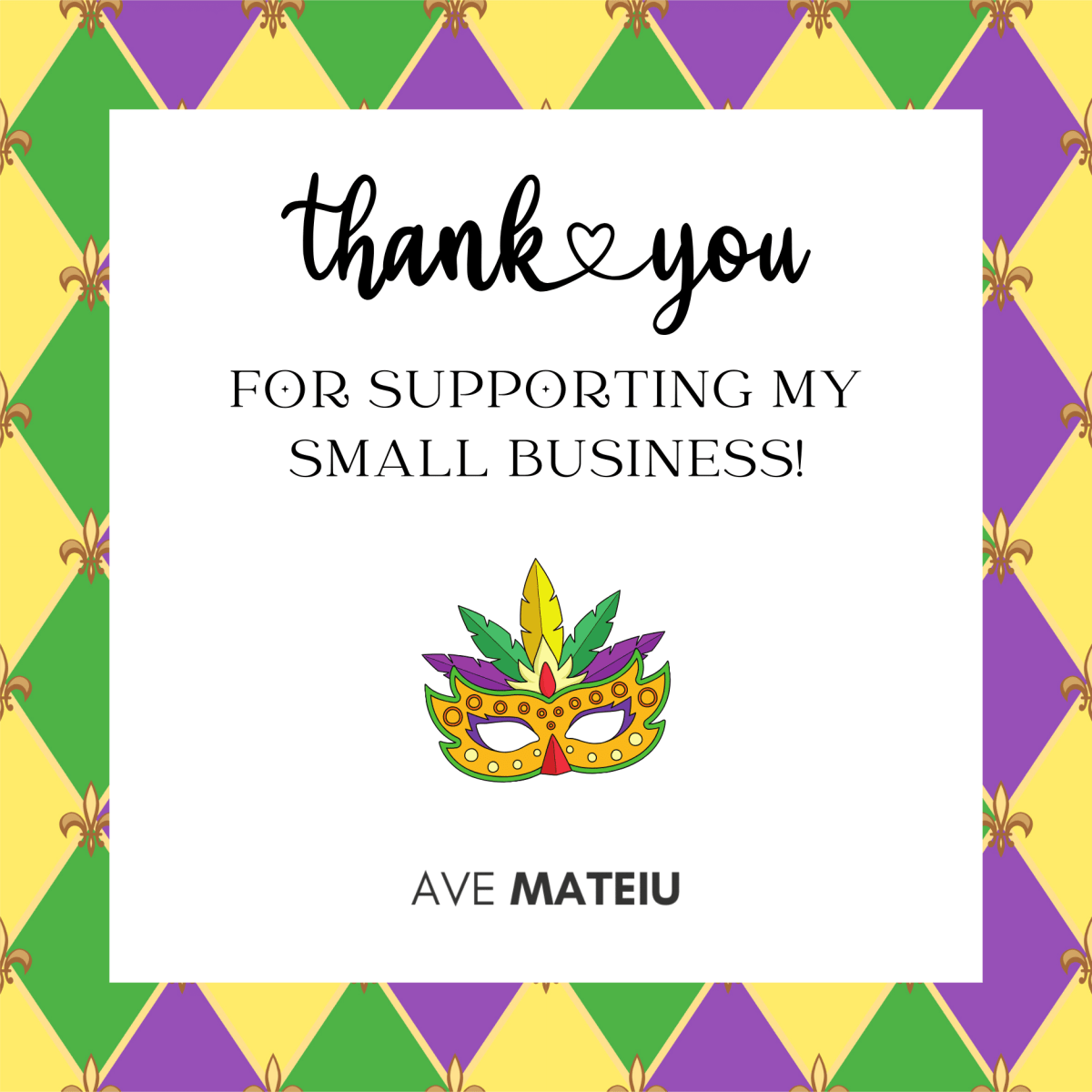 Image featuring the text "Thank you for supporting my small business" and a Mardi Gras mask illustration.