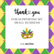 Image featuring the text "Thank you for supporting my small business" and a Mardi Gras mask illustration.
