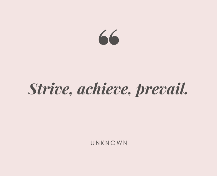 Image featuring the motivational quote "Strive, achieve, prevail."