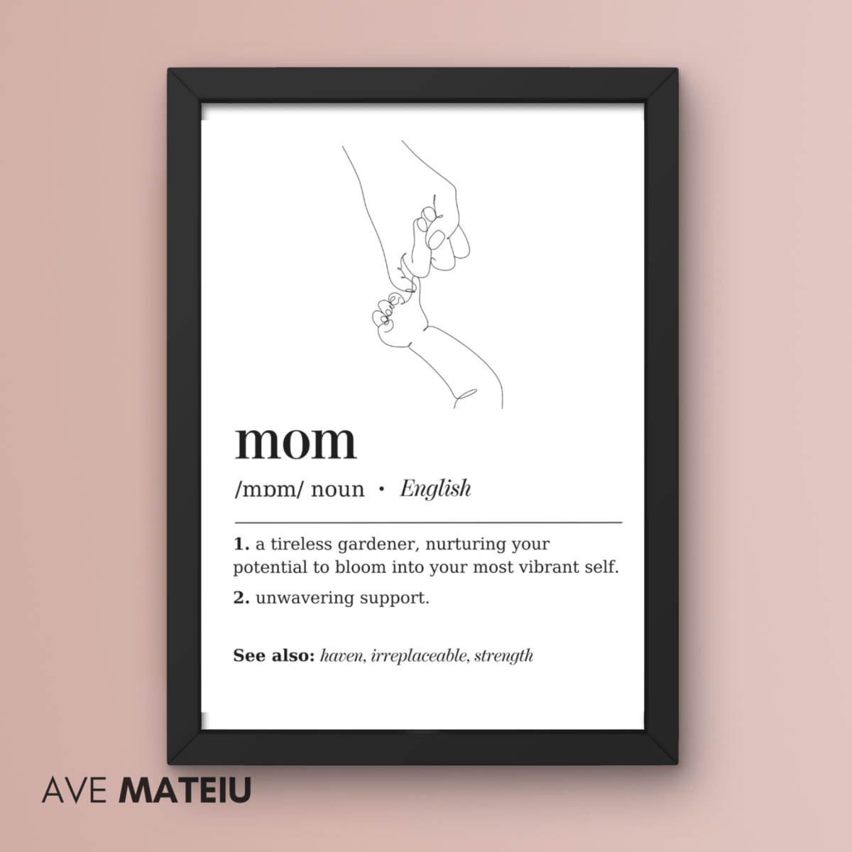Image featuring the canva frame with the text: Mom definition - Mother's Day Printable Wall Art + the definition of the noun word 'mom': 1. a tireless gardener, nurturing your potential to bloom into your most vibrant self and 2. unwavering support.
