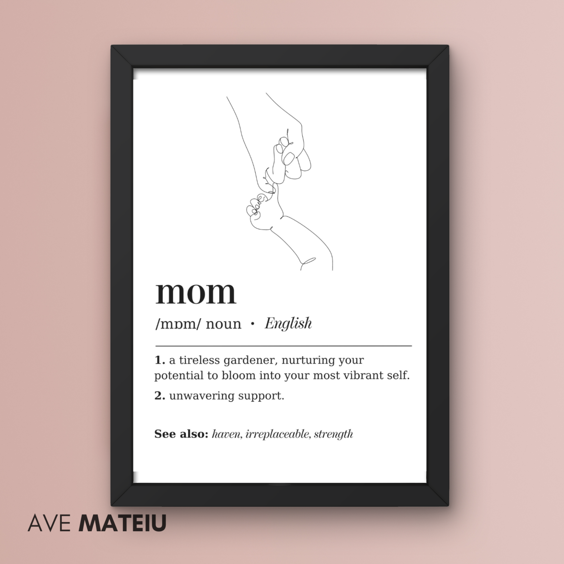 Image featuring the canva frame with the text: Mom definition - Mother's Day Printable Wall Art + the definition of the noun word 'mom': 1. a tireless gardener, nurturing your potential to bloom into your most vibrant self and 2. unwavering support.
