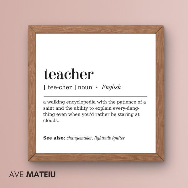 Image featuring a dark wood canva frame with the text: Teacher Definition Printable Minimalist Wall Art + the definition of the noun word 'teacher': a walking encyclopedia with the patience of a saint and the ability to explain every-dang-thing even when you'd rather be staring at clouds.
