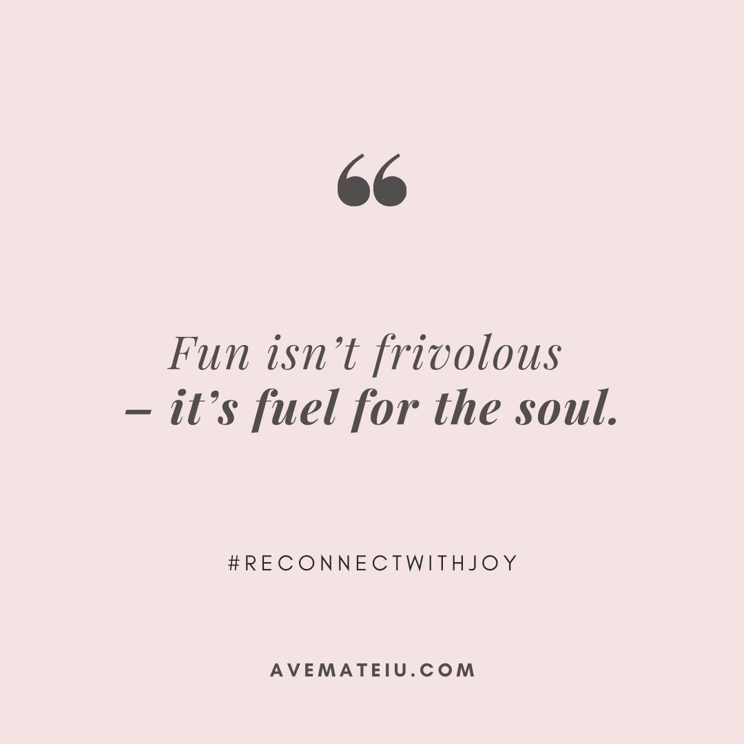 Fun isn’t frivolous – it’s fuel for the soul. #JoyQuotes #SelfCare #MotivationalQuotes